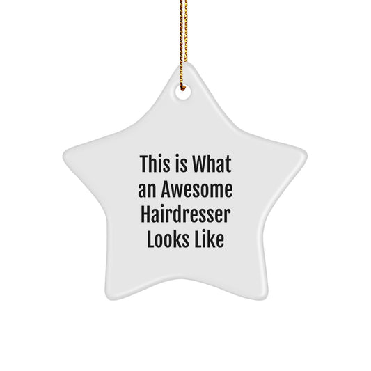 Funny Hairdresser Gifts from Friends for Christmas Star Ornament, This Is What An Awesome Hairdresser Looks Like, Star Shaped Decoration - Image 1