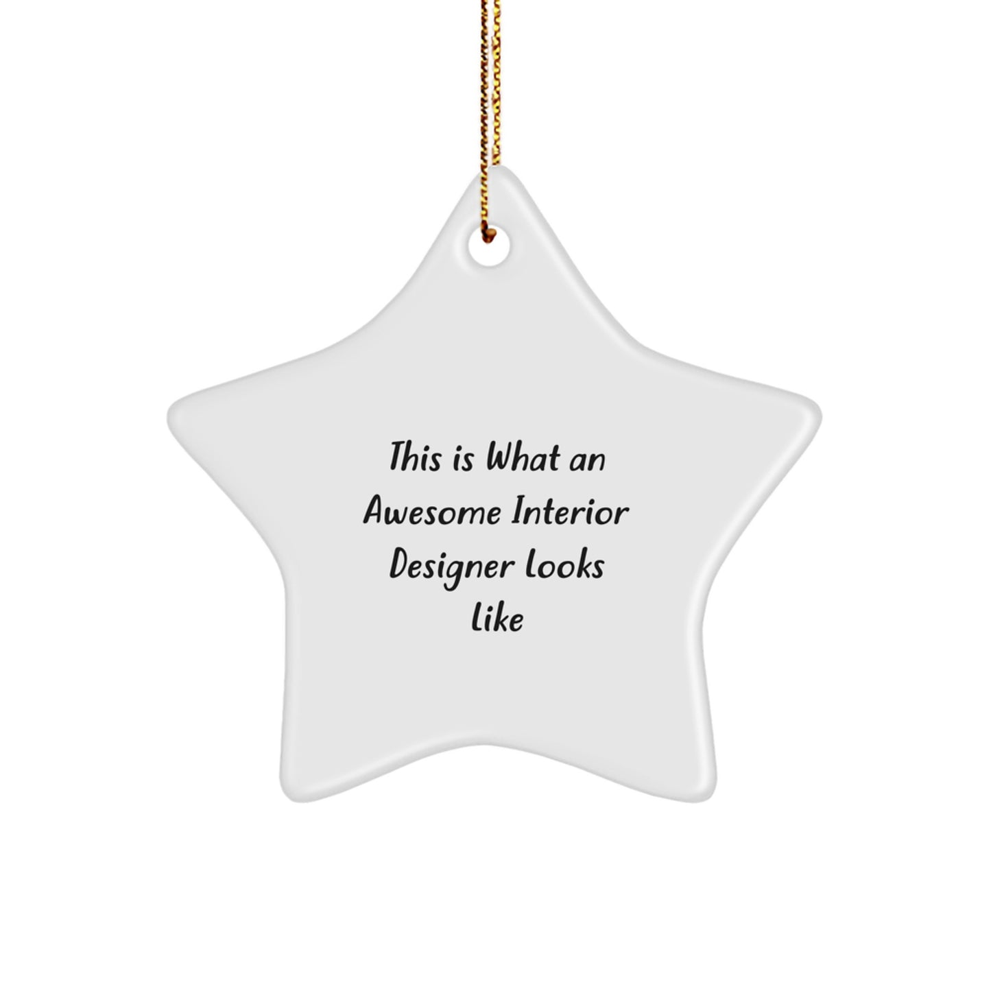 Funny Interior Designer Gifts from Friends, Men, Women, Coworkers, Family - This Is What An Awesome Interior Designer Looks Like Star Ornament, Perfect for Christmas Unique Gifts - Image 1