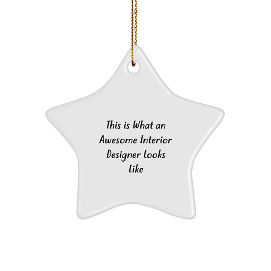Funny Interior Designer Gifts from Friends, Men, Women, Coworkers, Family - This Is What An Awesome Interior Designer Looks Like Star Ornament, Perfect for Christmas Unique Gifts - Image 1