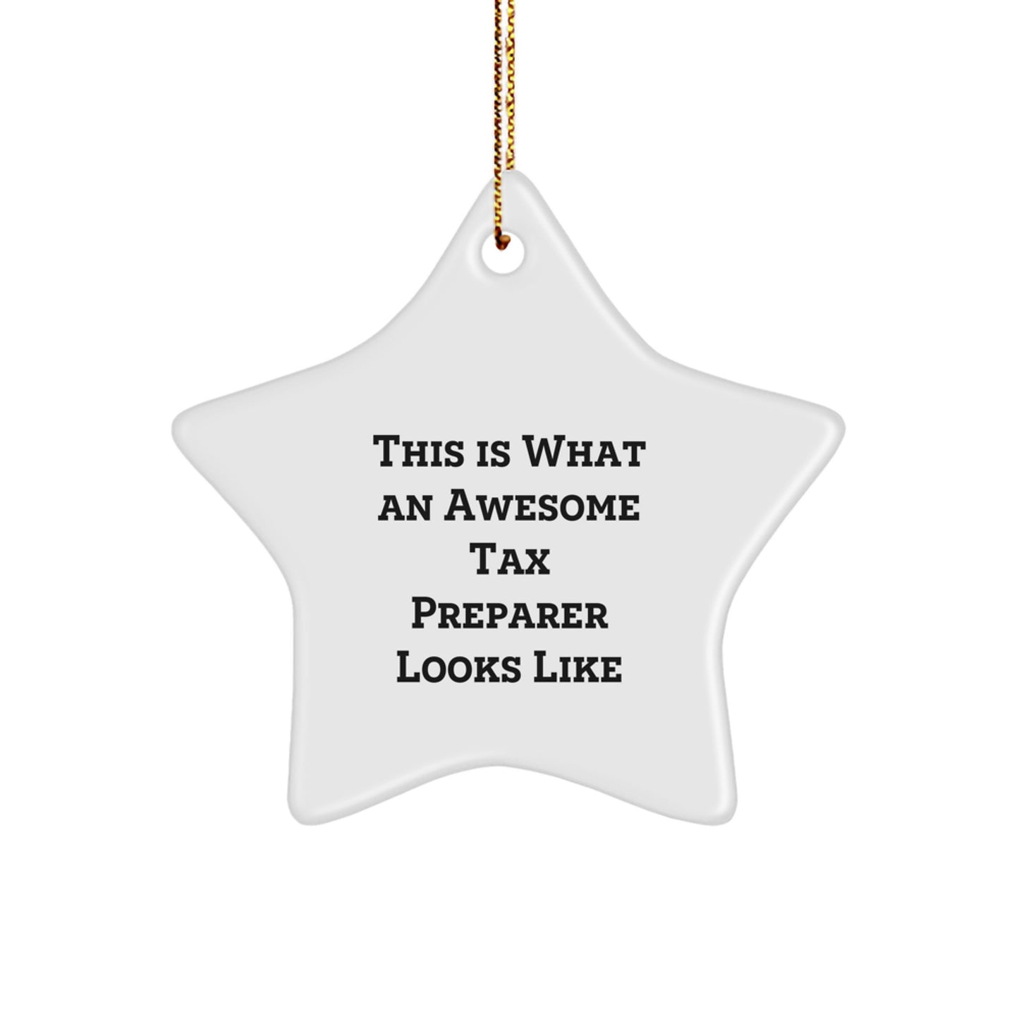Tax Preparer Gifts, This Is What An Awesome Star Ornament Looks Like for Christmas, Gifts from Friends and Family - Image 1