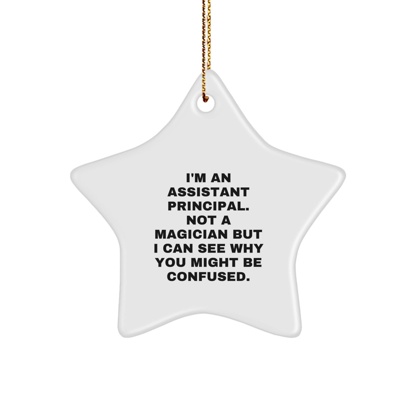 Funny Assistant Principal Gifts from Friends for Christmas - Star Ornament with Quote - Image 1