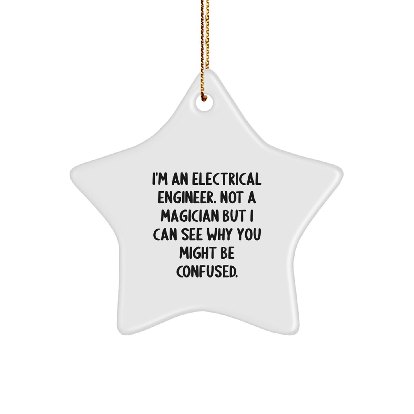 Funny Electrical Engineer Gifts from Men for Christmas Unique Star Ornaments, Electrical Engineer Star Shaped Decorations, Not A Magician Gifts for Electrical Engineers - Image 1