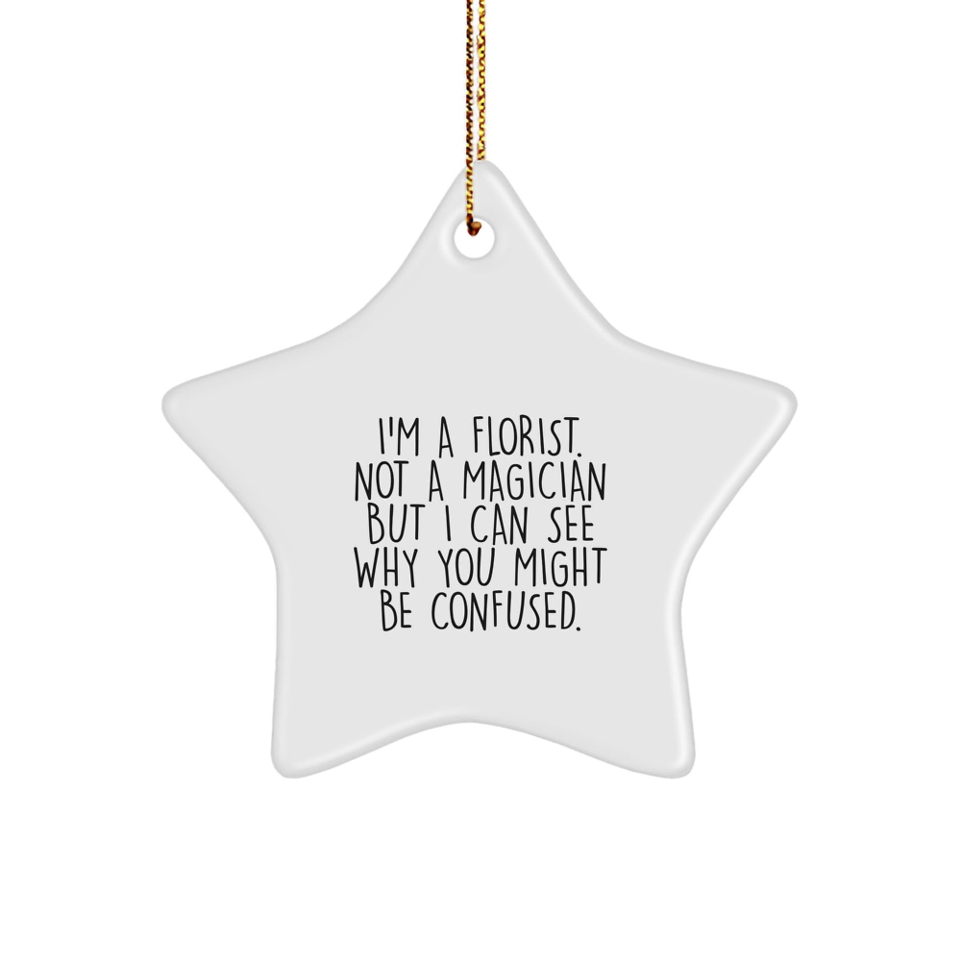 Fun Gifts from Florists for Florists - Funny Star Ornament, A Gift of Laughter for Christmas - Image 1