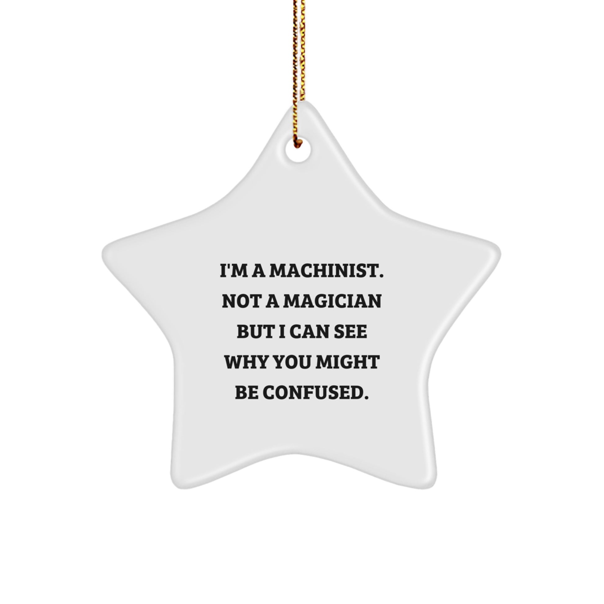 Machinist Gifts for Men Funny Star Ornament from Friends Christmas - Image 1