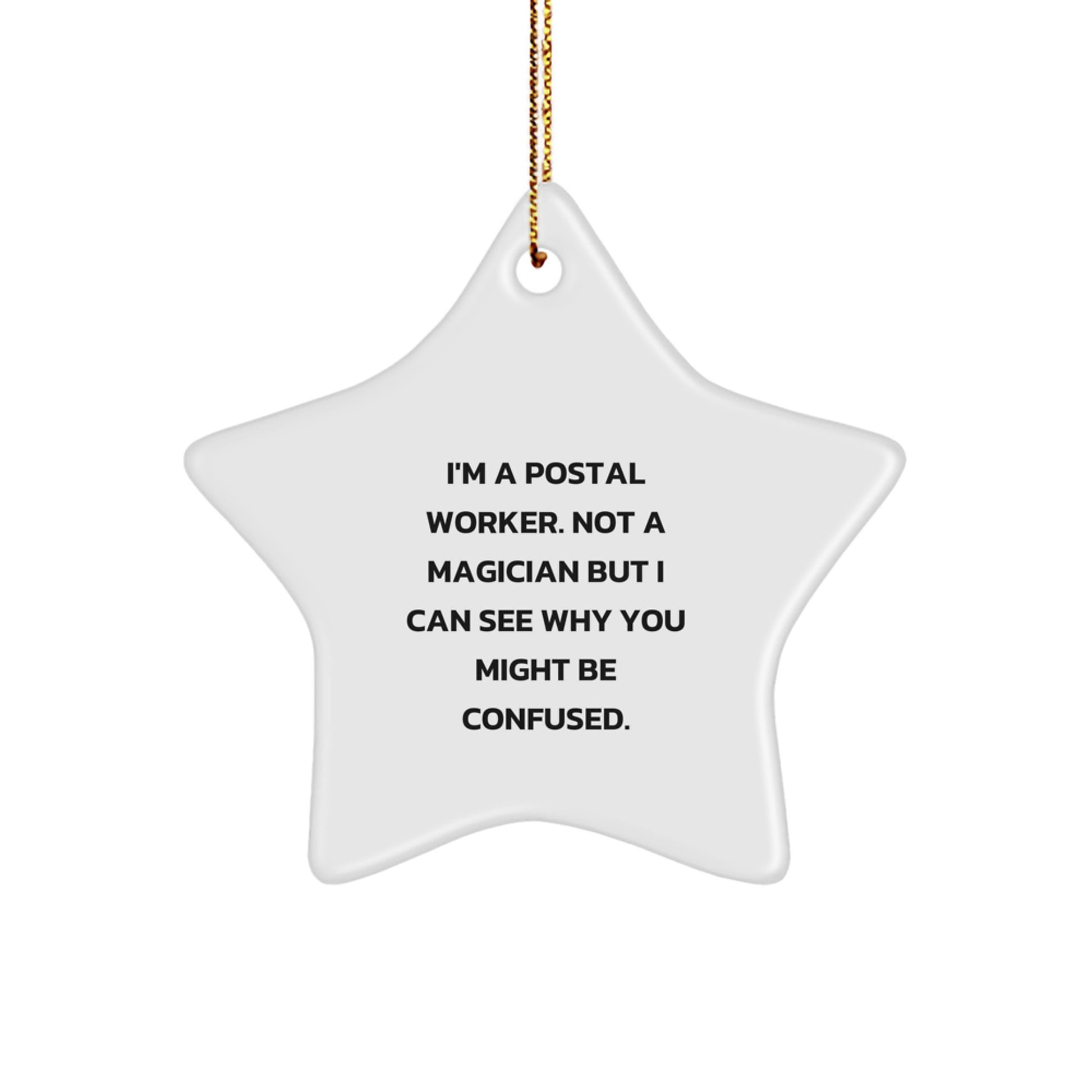 Funny Postal Worker Gifts from Family - I'm Not A Magician But... Star Ornament for Christmas - Image 1