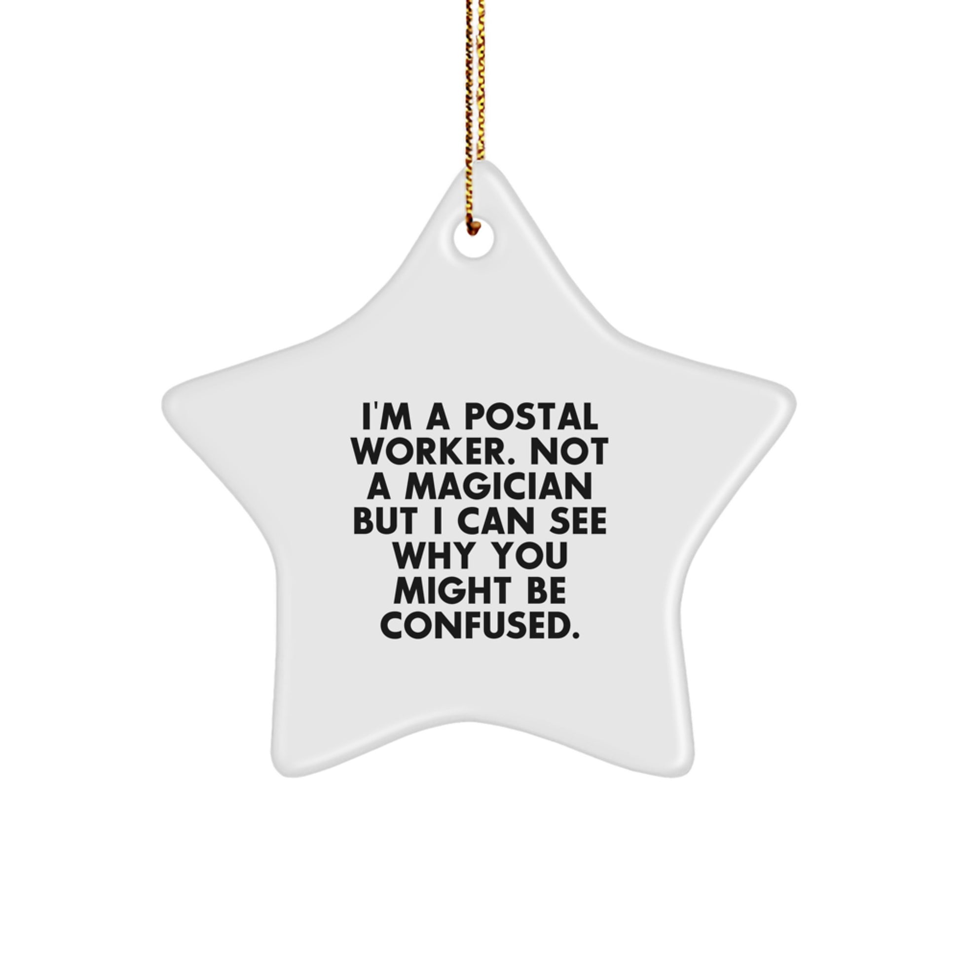 Funny Postal Worker Gifts from Friends - I'm A Postal Worker Star Ornament, Gifts for Postal Worker, Christmas Unique Gifts - Image 1