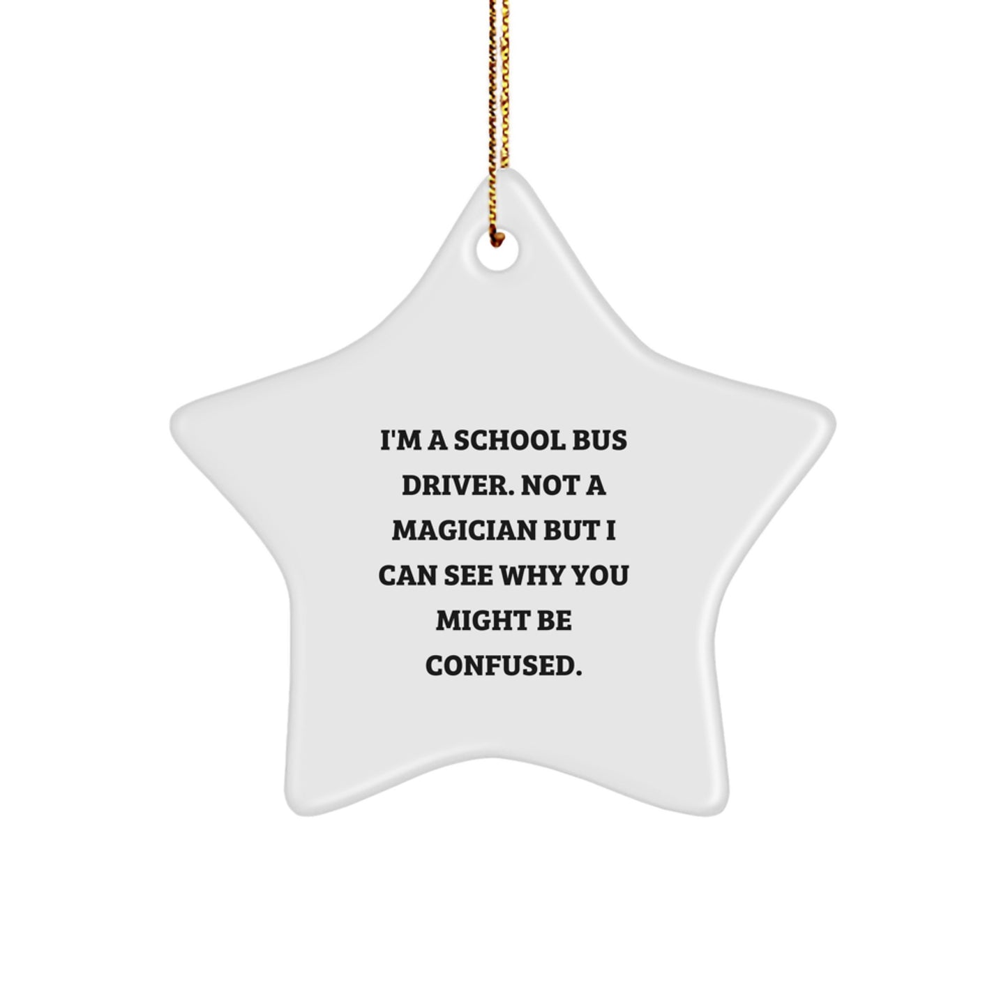 Gifts for School Bus Driver, Funny Star Ornament, Gifts from Men, Unique Christmas Unique Gifts for School Bus Driver - Image 1