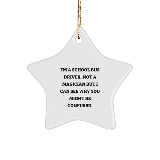 Gifts for School Bus Driver, Funny Star Ornament, Gifts from Men, Unique Christmas Unique Gifts for School Bus Driver - Image 1