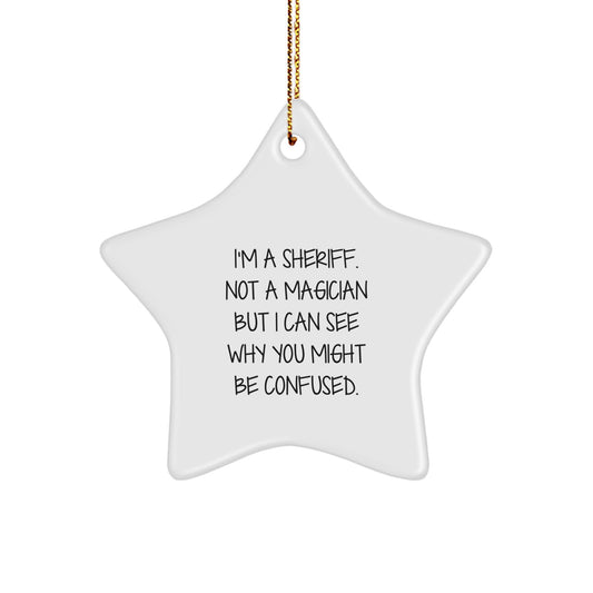 Funny Sheriff Star Ornament Gifts from Men for Sheriff, Unique Christmas Star Ornament, Sheriff Sheriff Star Ornament - Image 1