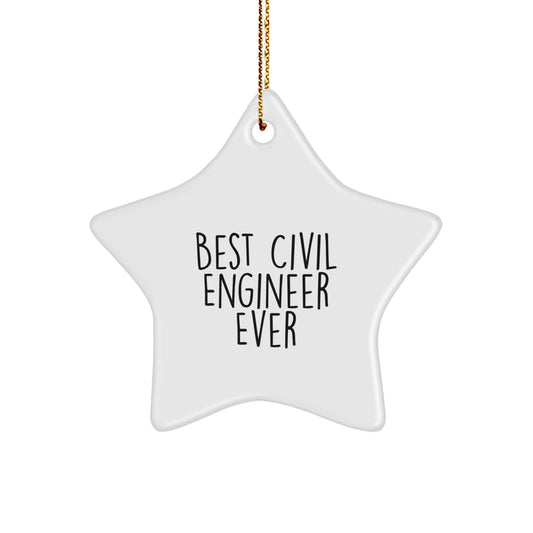Funny Civil Engineer Star Ornament Gifts from Friends or Family for Civil Engineer Men Women Christmas Unique Decorations Best Civil Engineer Ever - Image 1