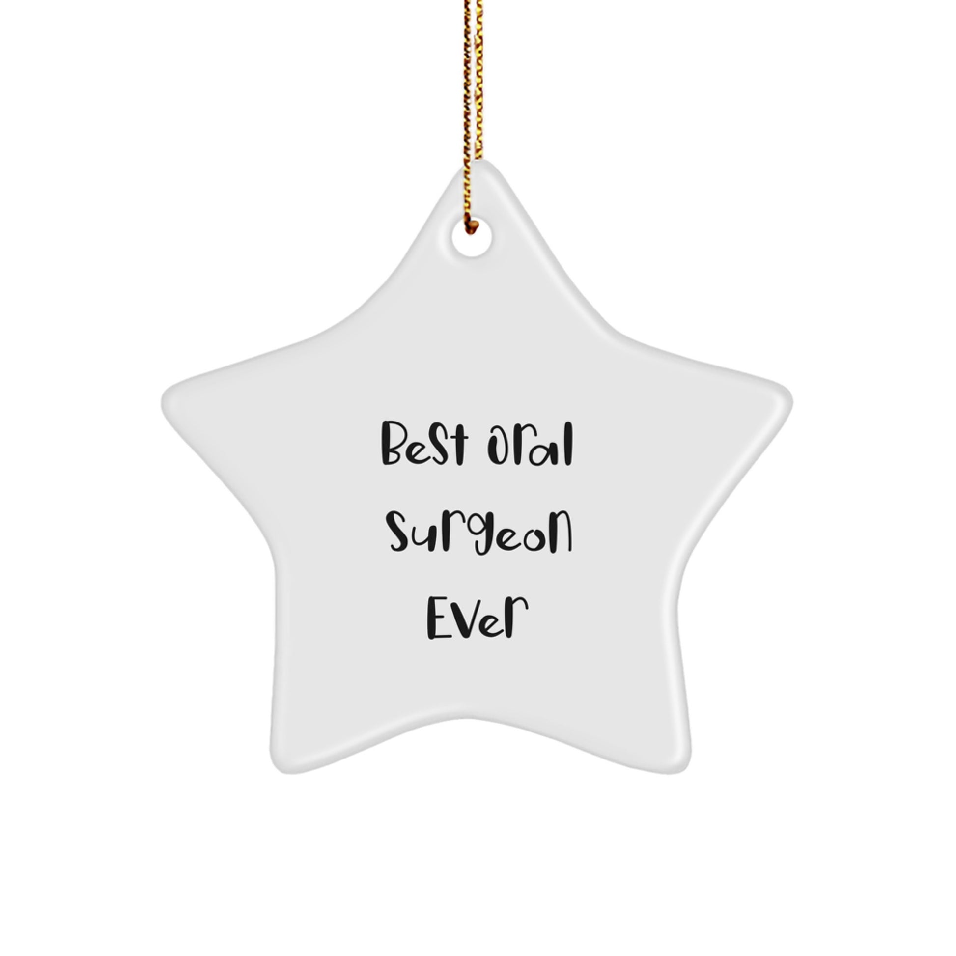 Funny Oral Surgeon Star Ornament Gifts from Friends for the Best Oral Surgeon Ever - Christmas Unique Gifts - Image 1