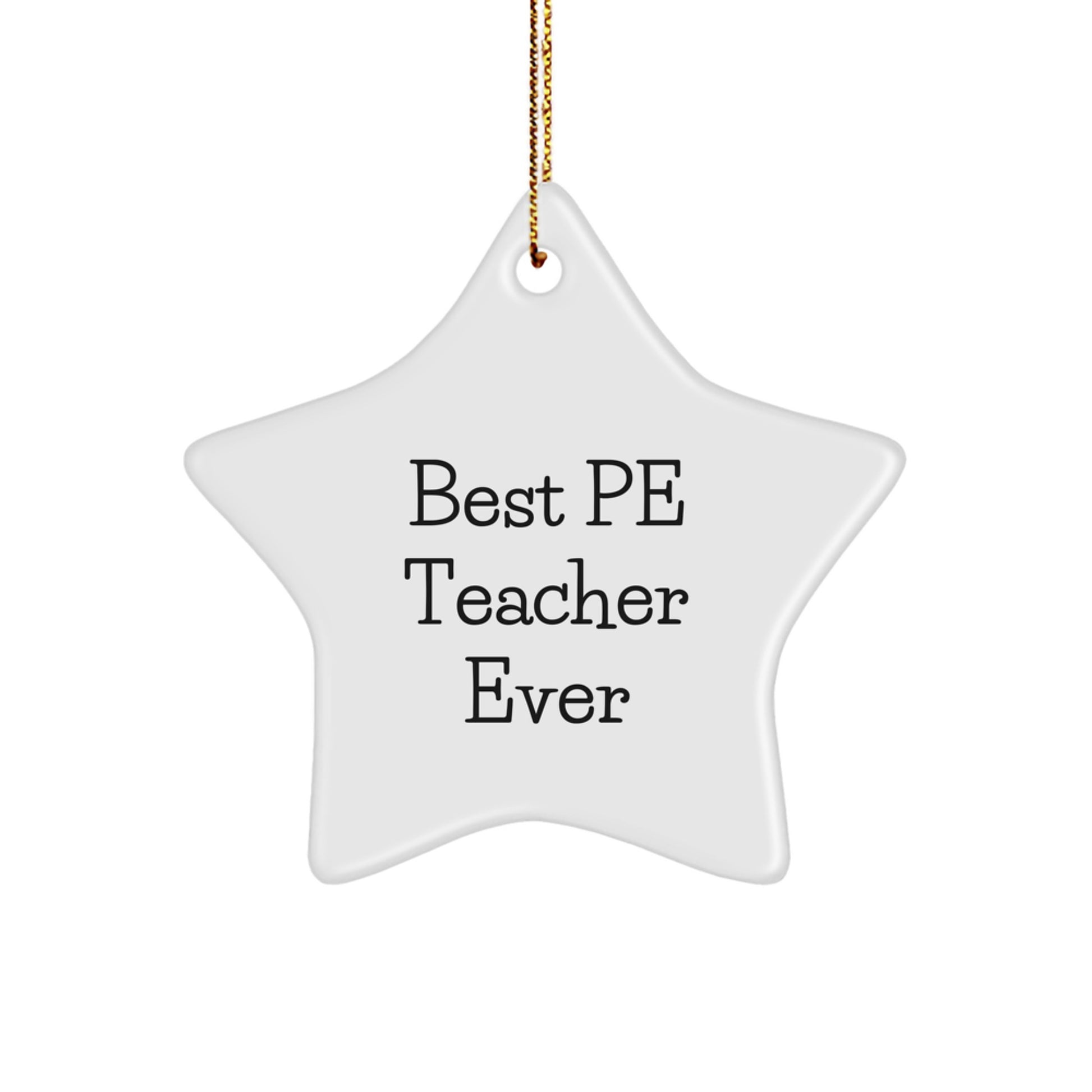 Funny PE Teacher Star Ornament Gifts from Men to Best 'Pe Teacher Ever' on Christmas Unique Gifts - Image 1