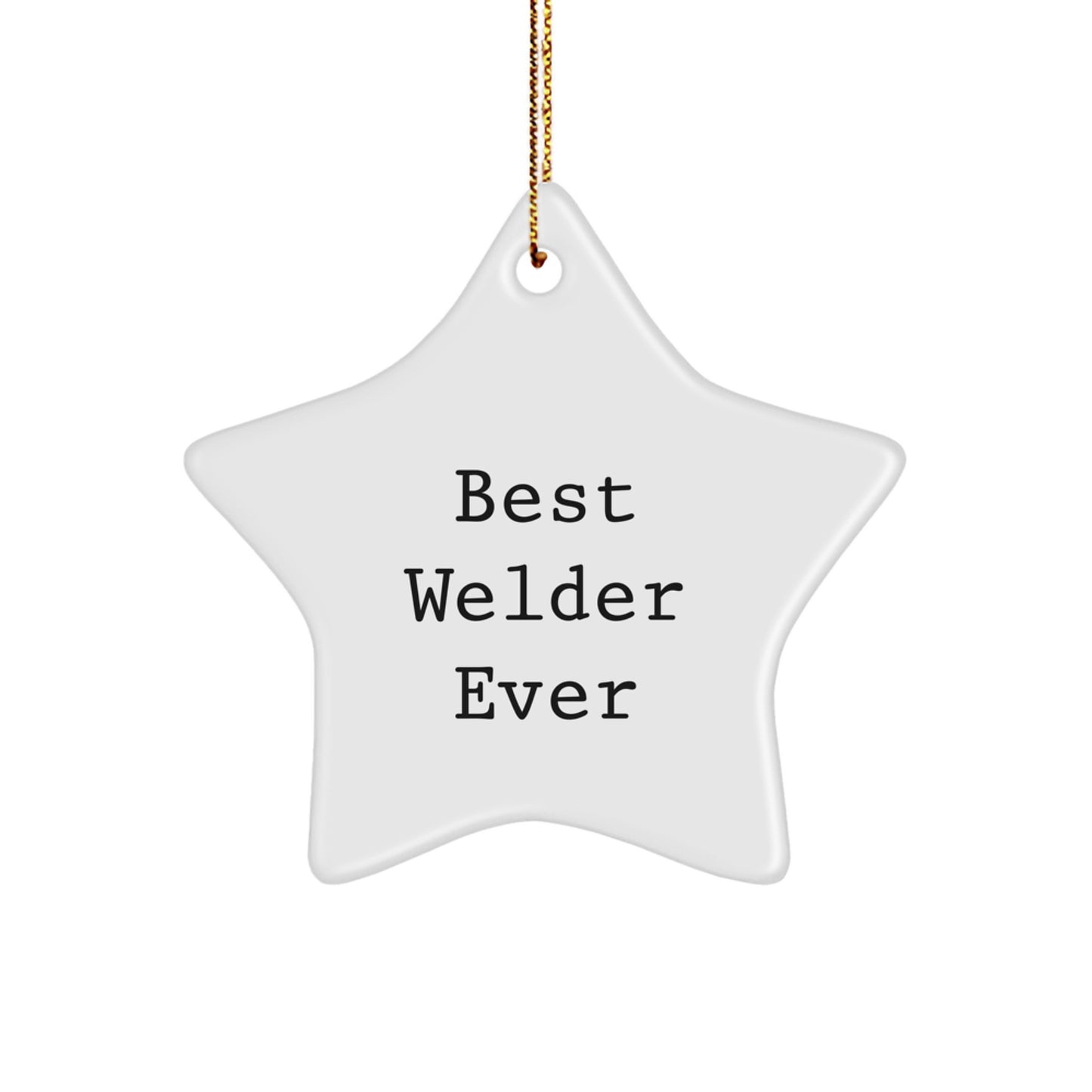 Funny Welder Gifts from Men to Best Welder Ever on Christmas - Star Ornament - Image 1