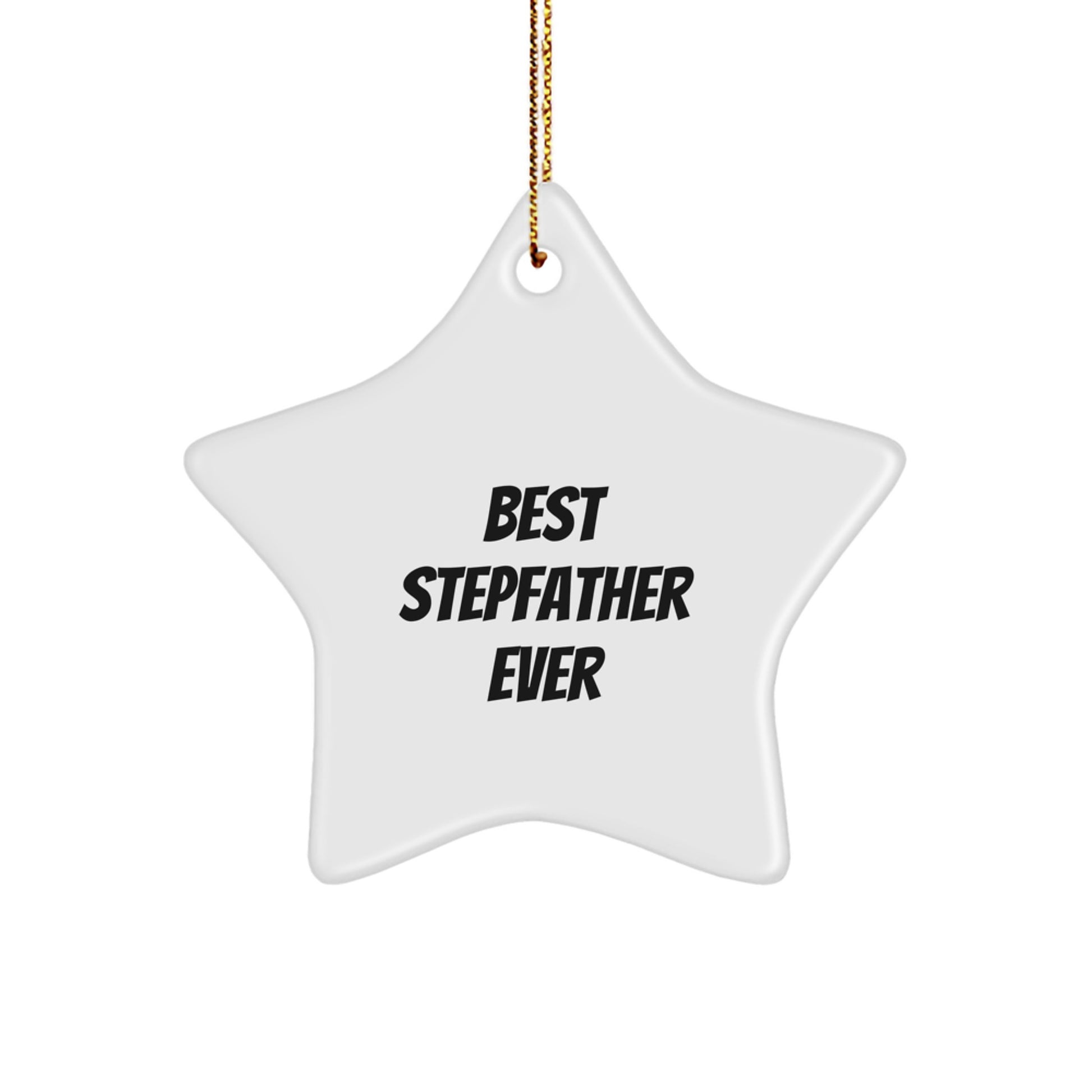 Funny Stepfather Gifts from Men for Stepfather - Best Stepfather Ever Star Ornament for Christmas Unique Presents - Image 1