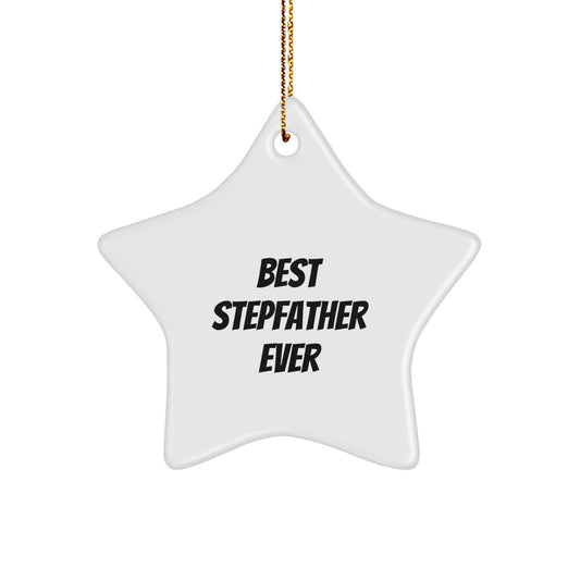 Funny Stepfather Gifts from Men for Stepfather - Best Stepfather Ever Star Ornament for Christmas Unique Presents - Image 1
