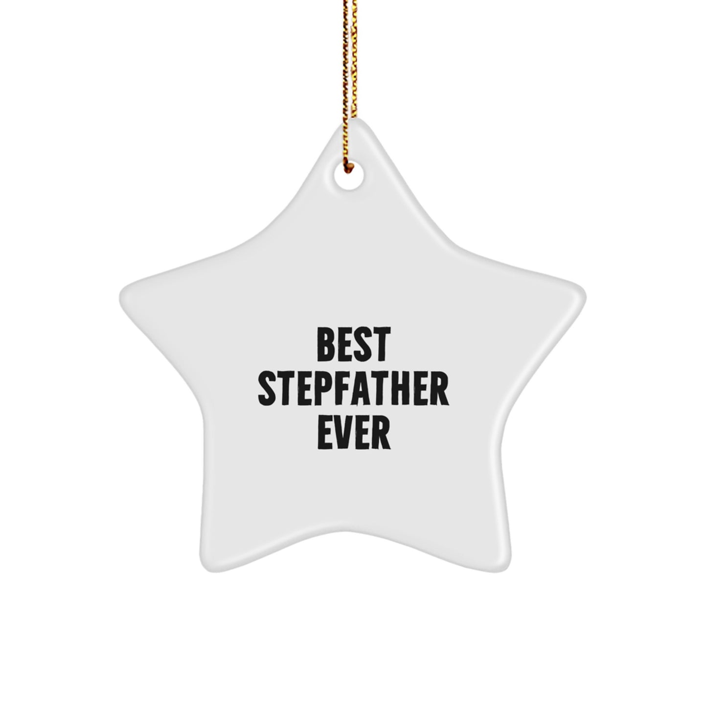 Funny Stepfather Gifts from Men for Best Stepfather Ever Star Ornament, Christmas Unique Gifts for Stepfather, Star Ornament Decoration - Image 1