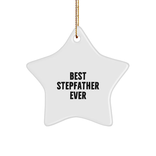 Funny Stepfather Gifts from Men for Best Stepfather Ever Star Ornament, Christmas Unique Gifts for Stepfather, Star Ornament Decoration - Image 1