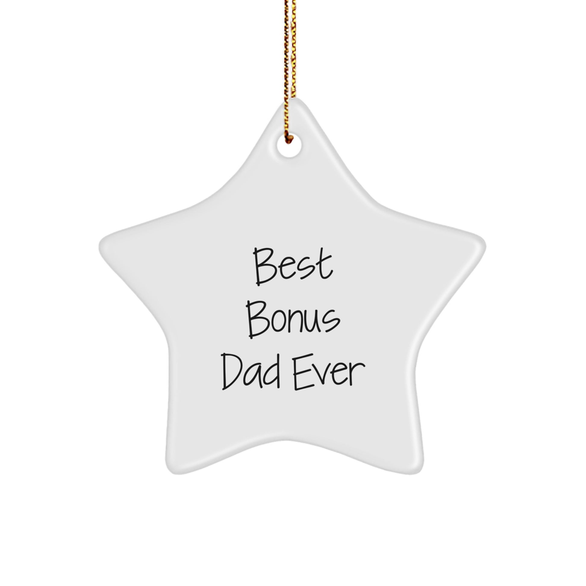 Funny Bonus Dad Star Ornament Gifts from Men for Christmas Unique Gifts, Best Bonus Dad Ever Quote, White Star Shaped Decor - Image 1