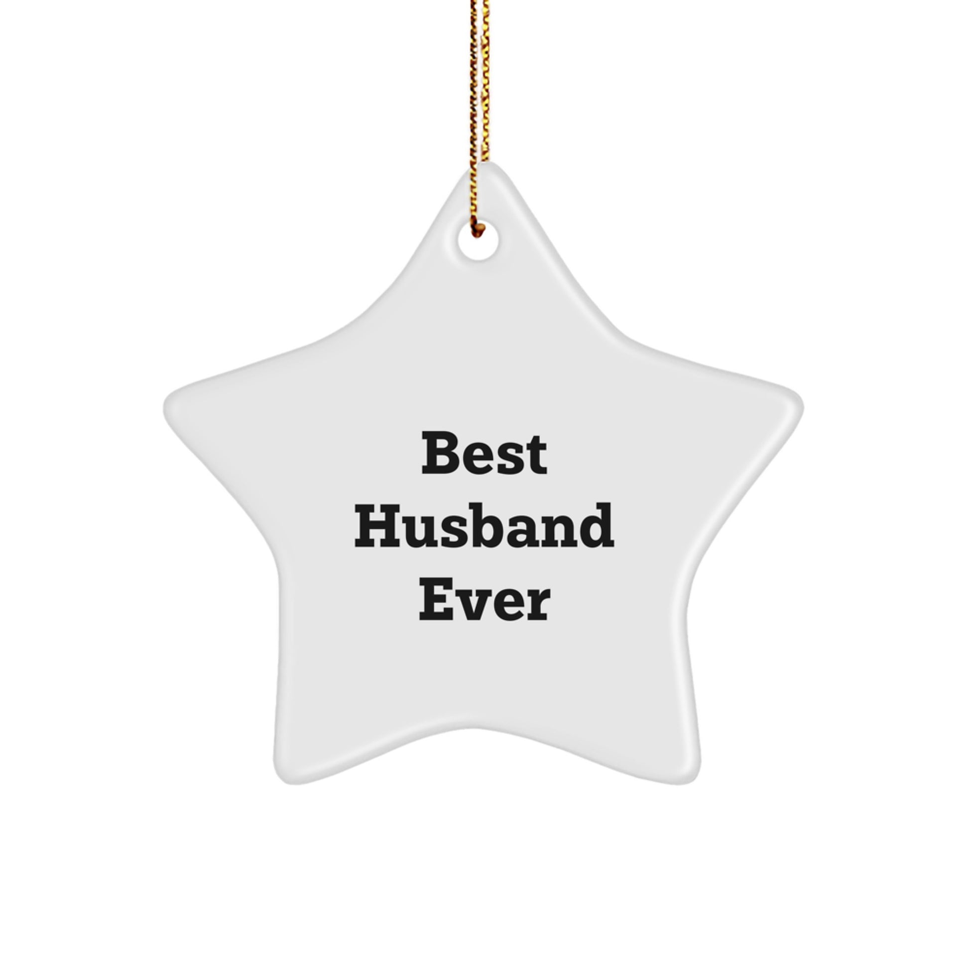 Funny Husband Ever Star Ornament, Gifts from Men, for Husband, Best Husband Gifts, Christmas Unique Gifts - Image 1