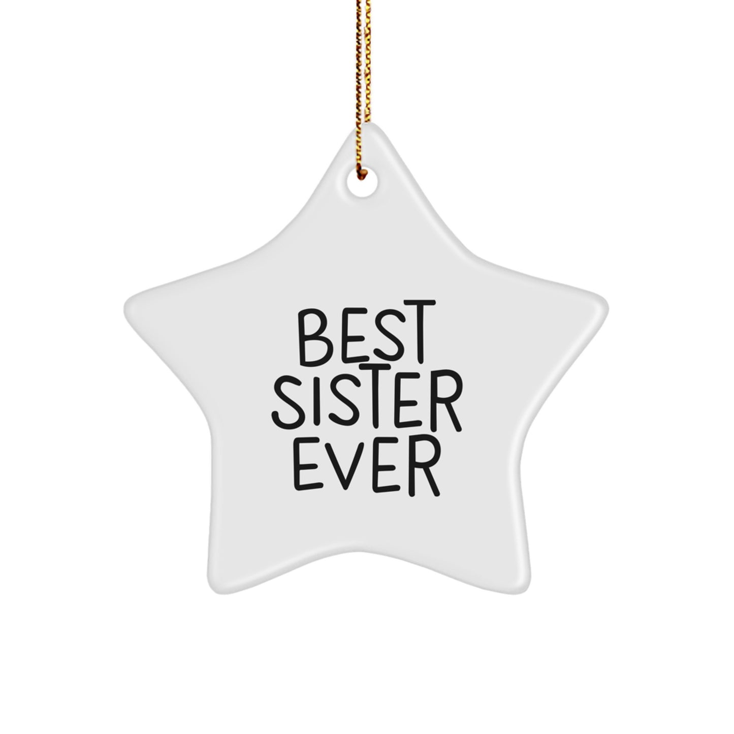 Best Sister Ever Star Ornament, Gifts from Family, Unique Christmas Unique Gifts for Sister - Image 1