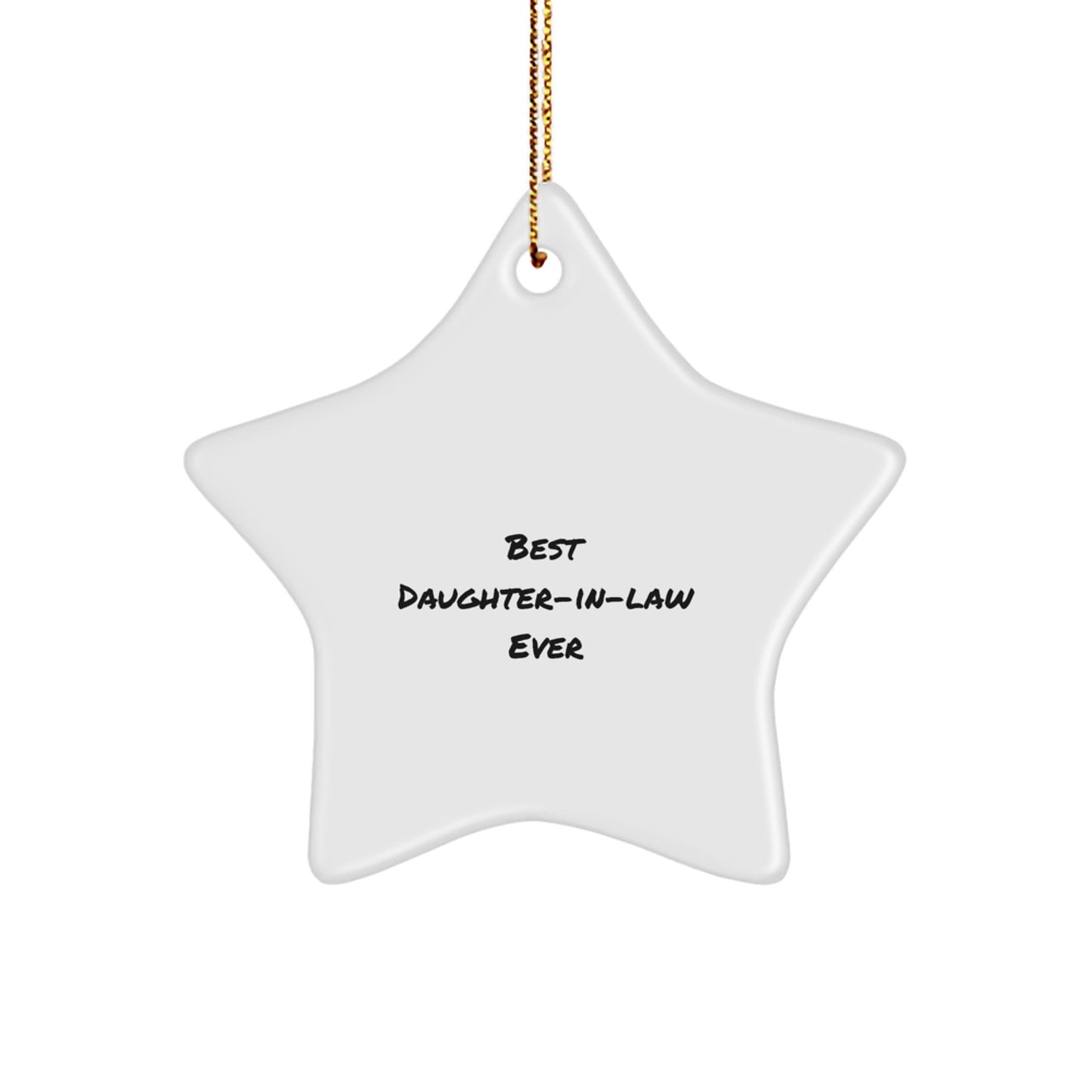 Gifts from Men to Best Daughter-in-law Ever, Star Ornament for Christmas, Funny Quote - Image 1