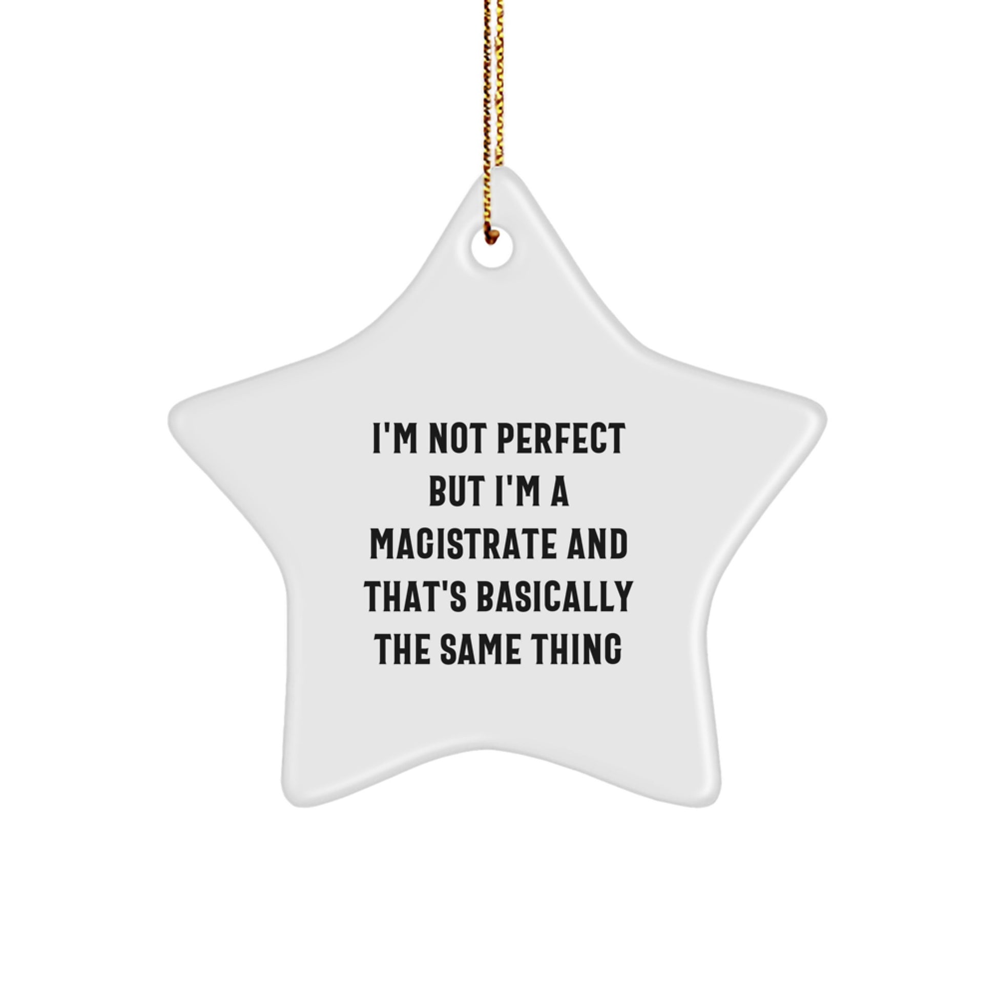 Funny Magistrate Star Ornament, Gifts from Friends for Men, Humorous Unique Christmas Decorations, Star Shaped - Image 1