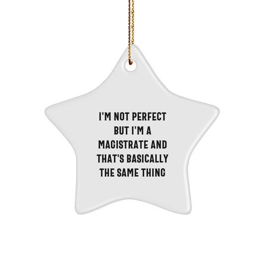 Funny Magistrate Star Ornament, Gifts from Friends for Men, Humorous Unique Christmas Decorations, Star Shaped - Image 1