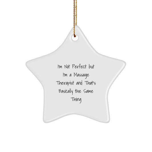 Funny Massage Therapist Gifts for Men, Women, Family, Coworkers - Christmas Unique Star Ornament from Friends, Loved Ones - 'I'm Not Perfect' - Image 1
