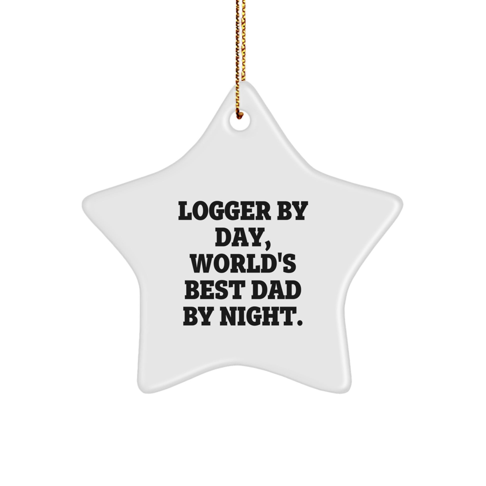 Logger Gifts from Dad to You, Star Ornament for Christmas, 'Logger By Day, World's Best Dad By Night.' Quote, 3.25'' Tall, MDF and High-Gloss Finish - Image 1