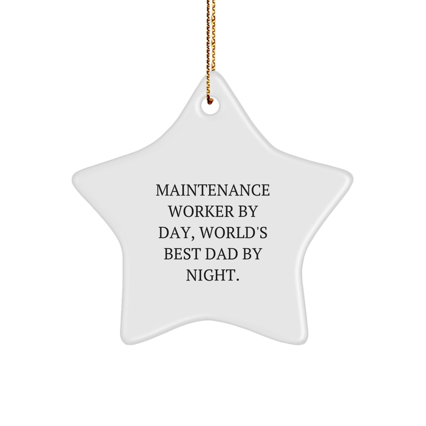 Funny Quote Gifts for Maintenance Worker, Star Ornament, World's Best Dad, Holiday Decorations for Christmas Unique Gifts from Family to Dad - Image 1
