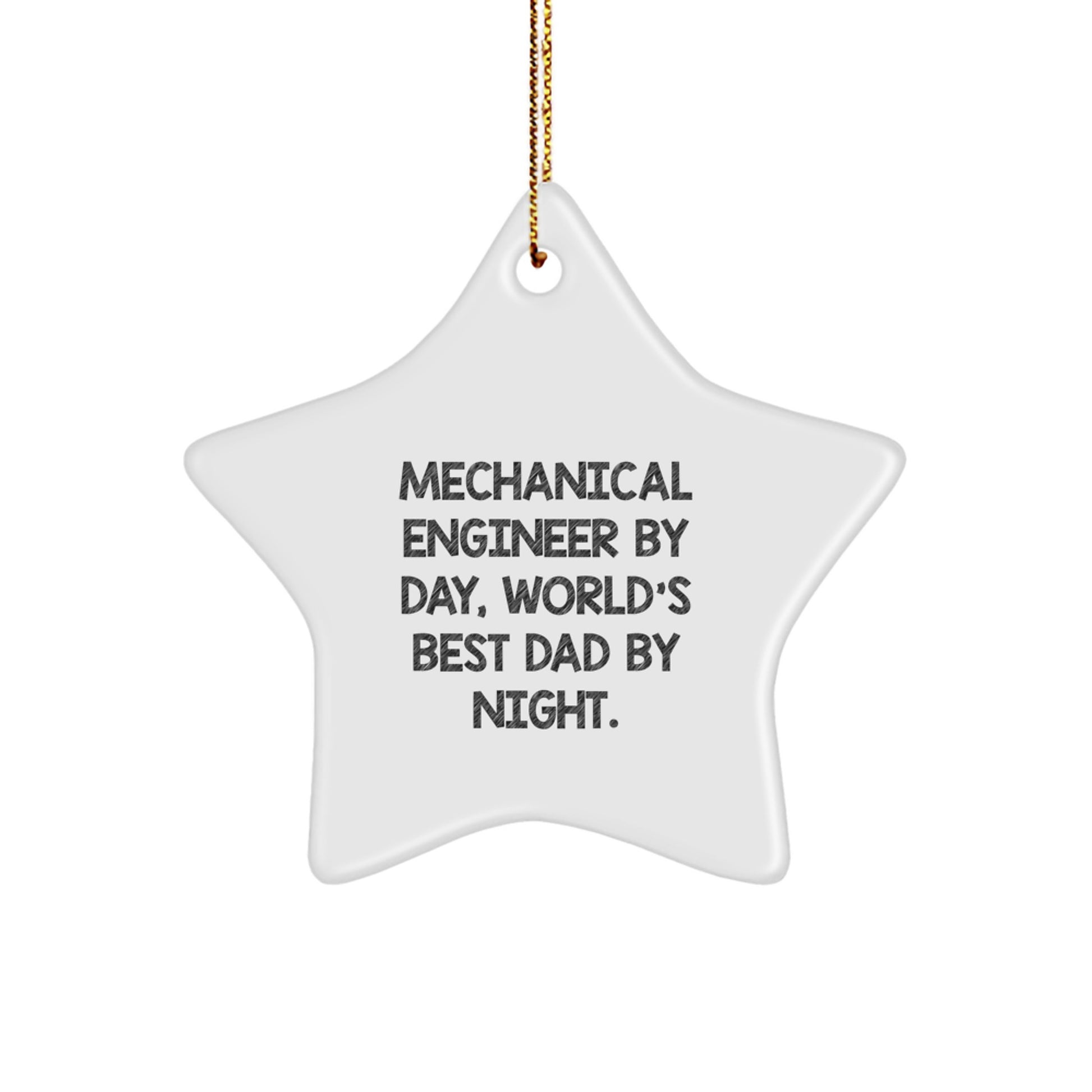 Mechanical Engineer Christmas Unique Gifts from Men to World's Best Dad Star Ornament, Funny Quote for Father's Workshop - Image 1