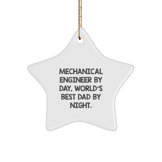 Mechanical Engineer Christmas Unique Gifts from Men to World's Best Dad Star Ornament, Funny Quote for Father's Workshop - Image 1