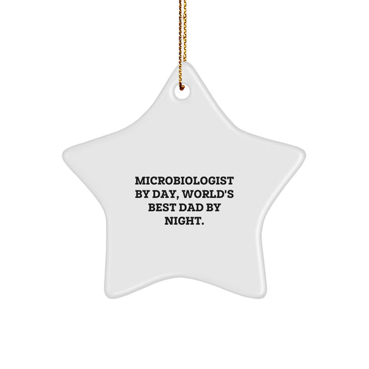 Microbiologist Star Ornament, Funny Dad Quotes, Gifts from Men to Microbiologist, Christmas Unique Gifts - Image 1