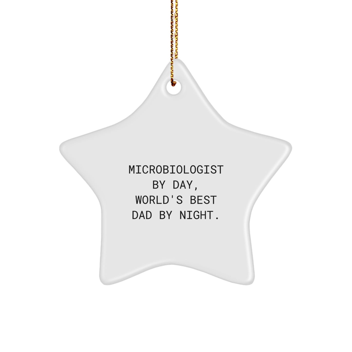 Funny Microbiologist Gifts from Dad, Star Ornament for Microbiologist Friends or Coworkers by Christmas - Image 1