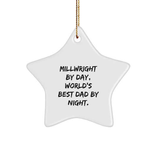 Funny Millwright Gifts from Dad Star Ornaments for Men, Unique Christmas Unique Gifts for Millwright by Day, World's Best Dad by Night. - Image 1