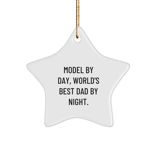 Funny Model Gifts from Dad, Model By Day Star Ornament for Christmas - Image 1