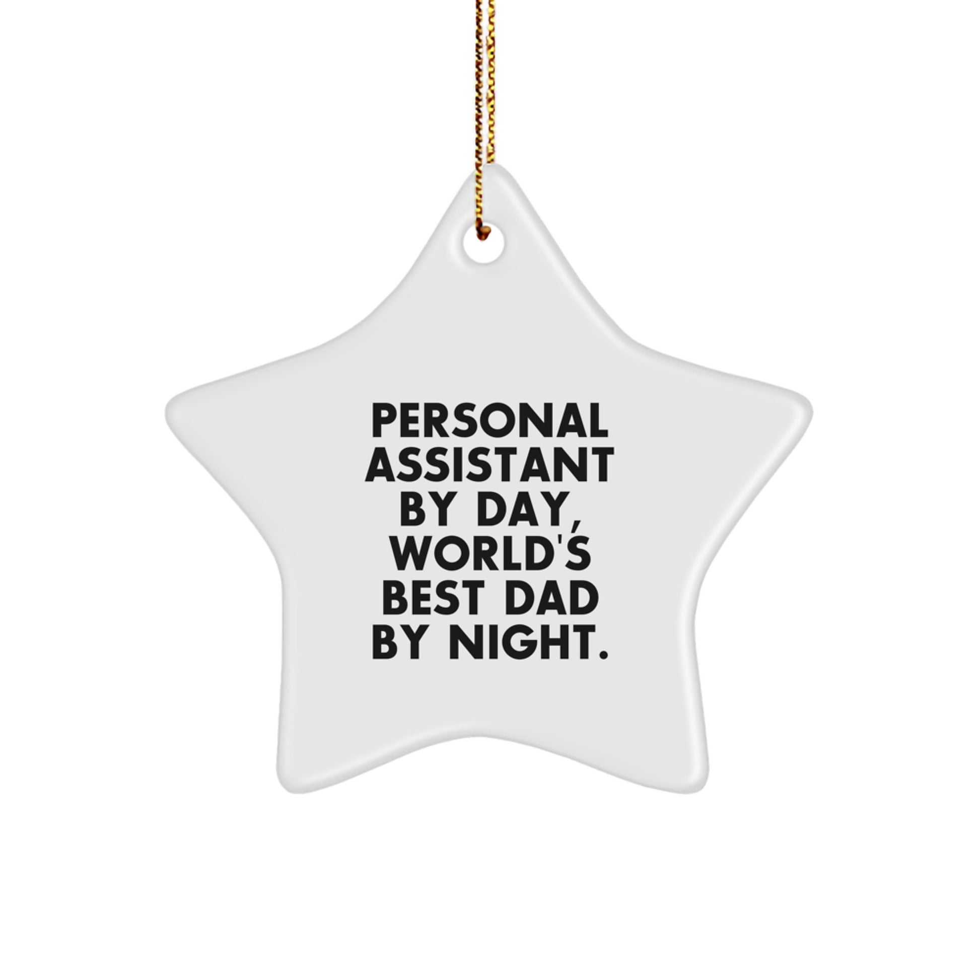 Personal Assistant Gifts from Men to World's Best Dad By Night - Star Ornament for Christmas - Image 1