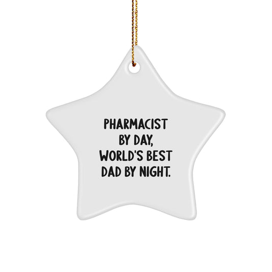 Pharmacist Gifts from Men - Star Ornament with Funny Quote 'Pharmacist By Day, World's Best Dad By Night.' - Unique Christmas Unique Gift for Pharmacist Friends and Family - Image 1