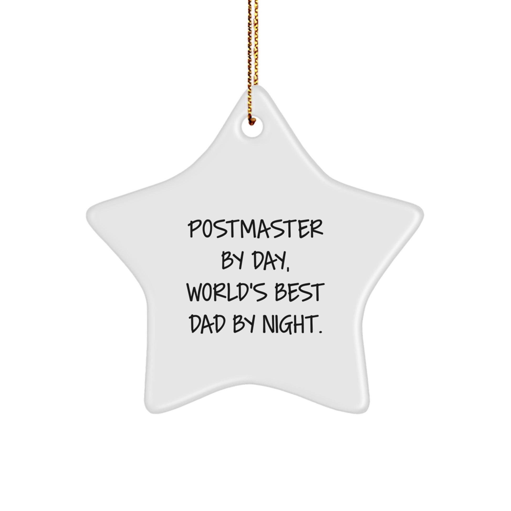 Postmaster by Day, World's Best Dad by Night Star Ornament, Funny Gifts from Men to Postmasters for Christmas - Image 1