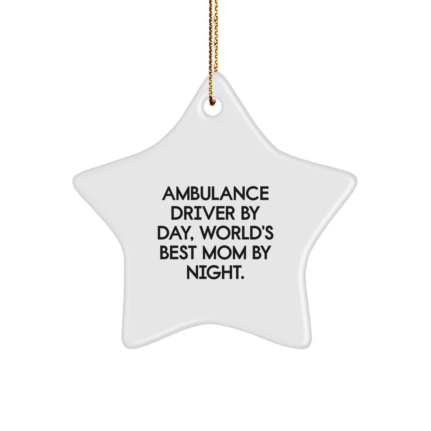Funny Ambulance Driver Gifts from Mom, Ambulance Driver Star Ornament for Ambulance Driver, Christmas Unique Gifts - Image 1