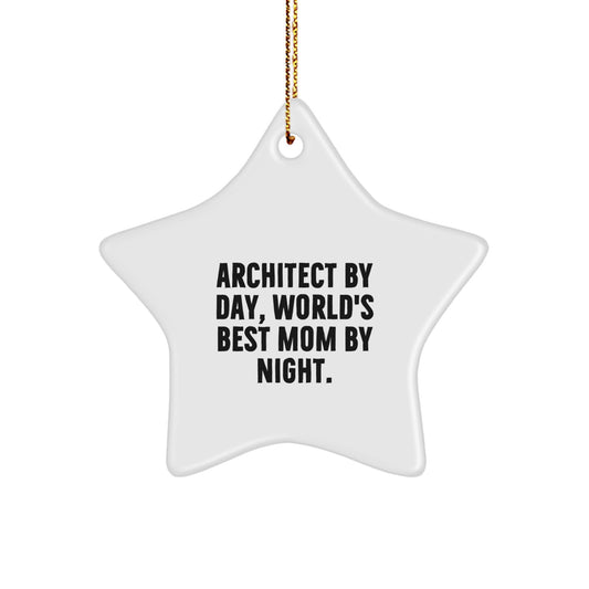 Architect Star Ornament Funny Christmas Unique Gift from Mom to Architect - Image 1