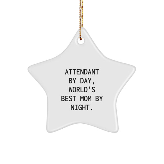 Funny Attendant Gifts by Day Star Ornament for Christmas, Gifts from Mom for Attendant, Unique Star Gift for Attendant, Inspirational Mom Attendant - Image 1