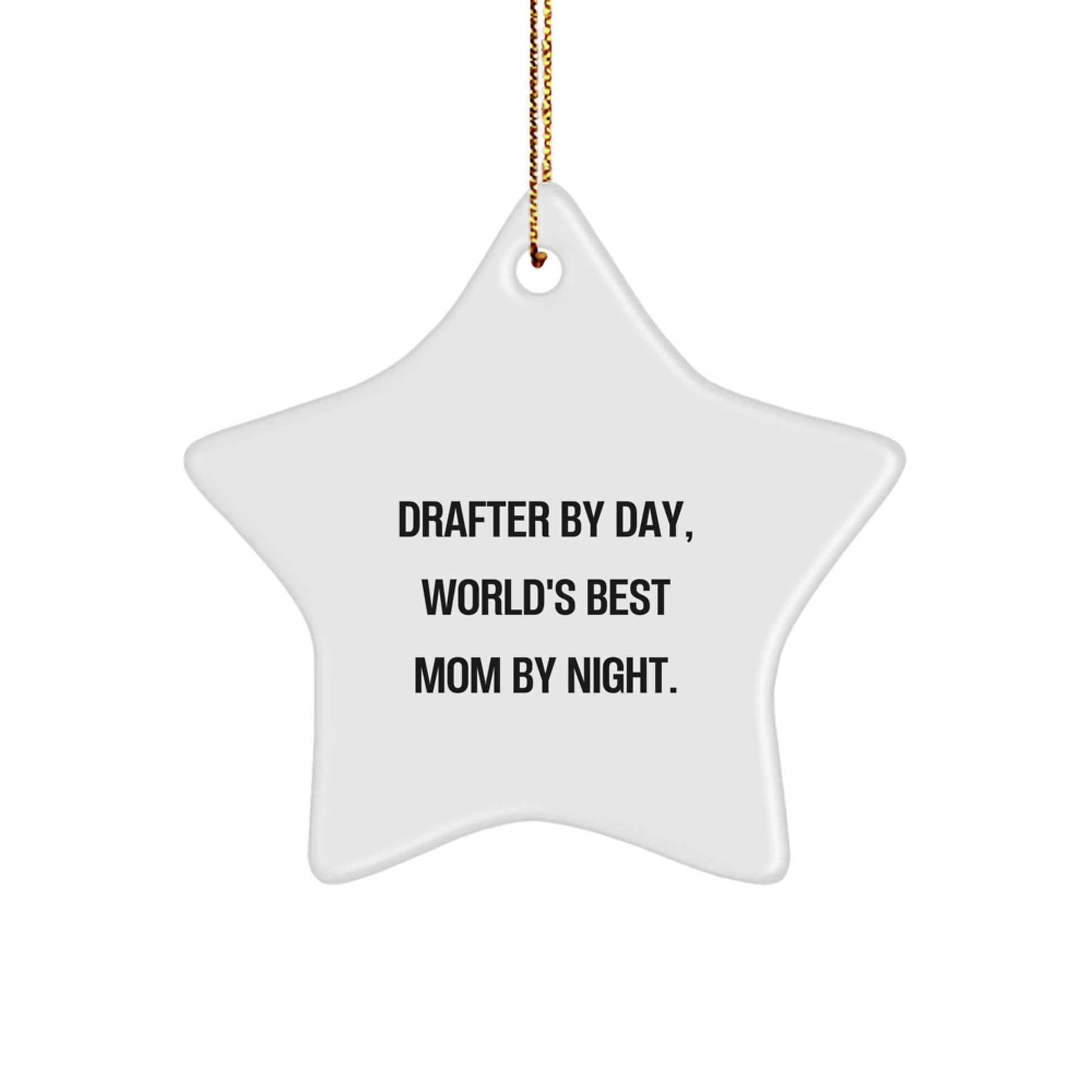 Funny Drafter Gifts for Men, Unique Star Ornament Drafter By Day, World's Best Mom By Night. Gifts from Family - Image 1