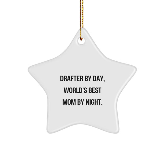 Funny Drafter Gifts for Men, Unique Star Ornament Drafter By Day, World's Best Mom By Night. Gifts from Family - Image 1
