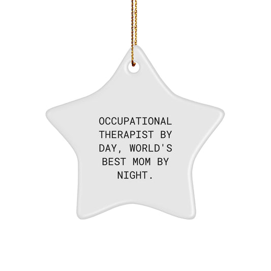 Funny Occupational Therapist Quotes Star Ornament Gifts from Family, Christmas Unique Gifts for Occupational Therapist By Day, World's Best Mom By Night. - Image 1