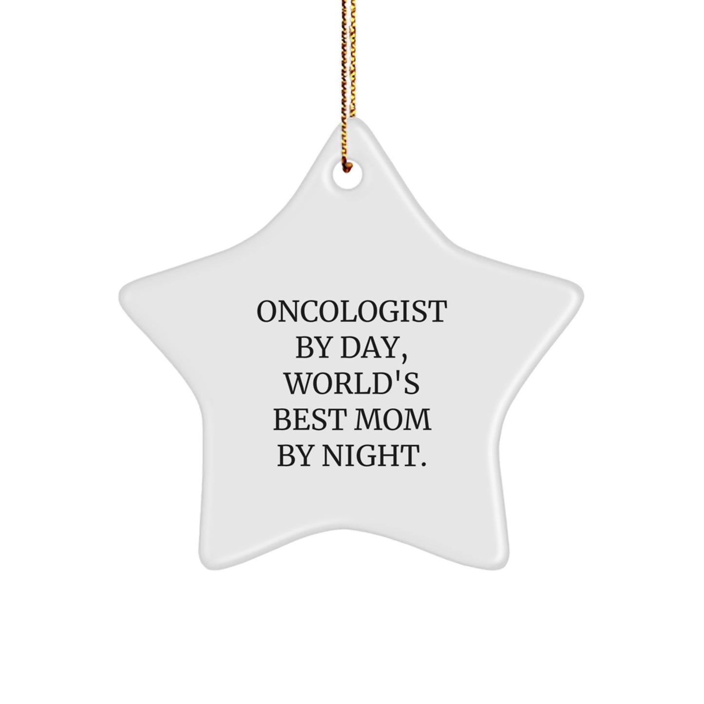 Funny Oncologist Gifts, Star Ornament for World's Best Mom, Christmas Unique Gifts from Men to Family - Image 1