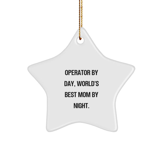 Operator Star Ornament Gifts from Men to Best Mom By Night - Funny Operator Gifts for Christmas - Image 1