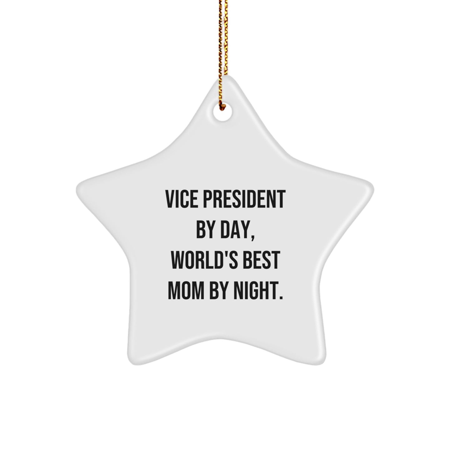 Vice President Gifts from Friends, Vice President By Day, World's Best Mom By Night. Star Ornament, Funny Christmas Unique Gifts for Vice President - Image 1