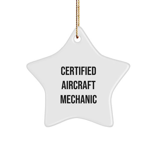 Funny 'Certified to Fly' Aircraft Mechanic Star Ornament, Gifts from Friends, Coworkers, Family, to Aircraft Mechanic Men, Women, Unique Christmas Unique Gifts - Image 1