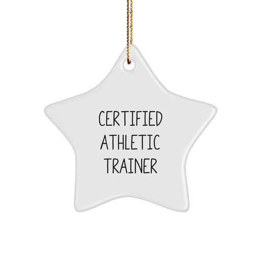 Certified Athletic Trainer Star Ornament Funny Gift from Friends for Christmas - Image 1